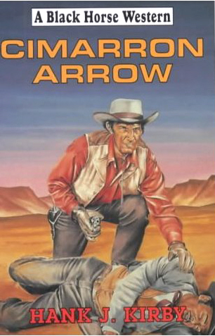 Cimarron Arrow by Hank J Kirby